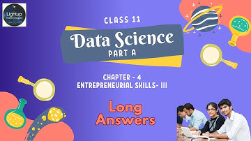 Class 11th Data Science Part-A Chapter 4 - Entrepreneurial Skills- III Long Answers Video