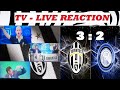 Juventus - Inter 3 : 2  /  TV - Live reaction