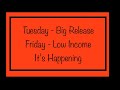 Tuesday… Big Release! Friday… Low Income, It’s Happening