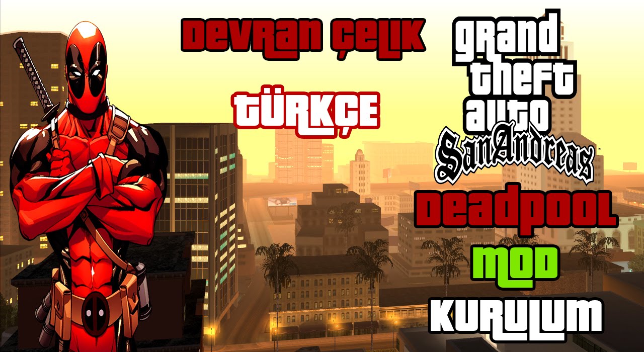 Gta San Andreas Deadpool Mod Kurulumoynanış