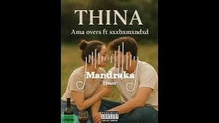 Thina By Ama overs ft sxxbxmxndxd 