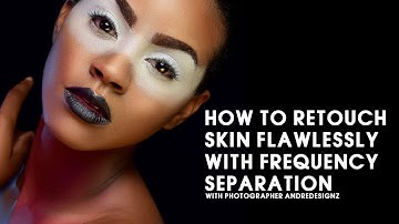 How to Retouch Skin Flawlessly with Frequency Separation