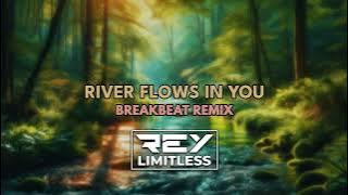 River Flows In You [ReyLimitless Breakbeat Remix]