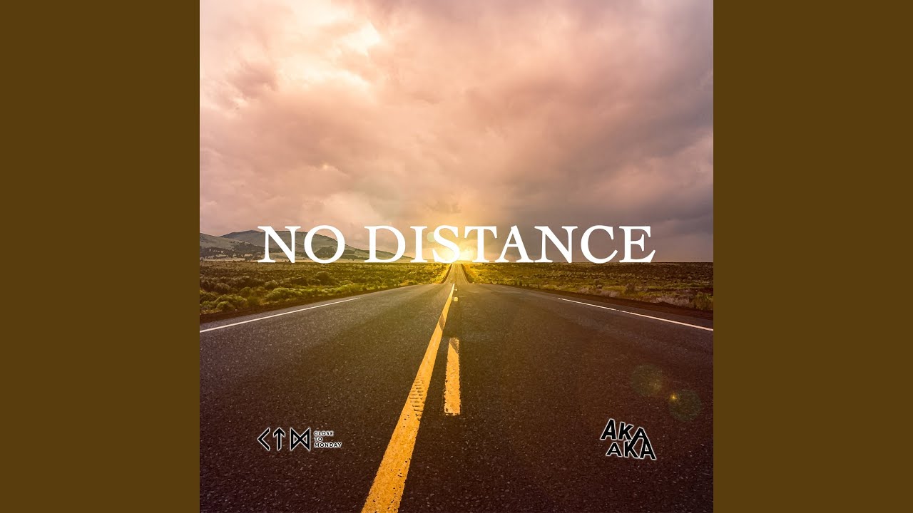 No Distance No Distance - YouTube