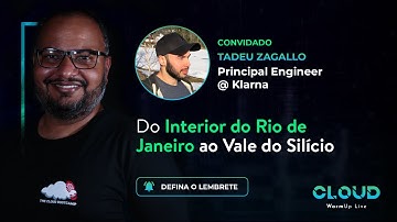 Do Interior do Rio de Janeiro ao Vale do Silício | Tadeu Zagallo
