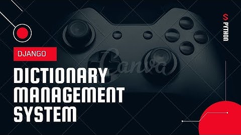 Create a Dictionary Center Using Django #akshdesai 🔥