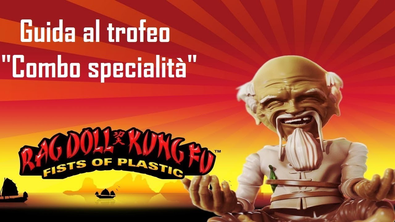 Rag Doll Kung Fu Fists of Plastic Guida al trofeo specialità