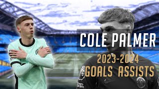 Cole Palmer: The Masterpiece Of Chelsea! Watch All His Goals And Assists For 2023/24 Season