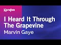Karaoke I Heard It Through The Grapevine - Marvin Gaye *