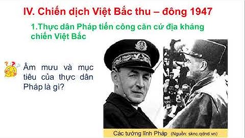 Sử 9_Bài 25: Những năm đầu của cuộc kháng chiến toàn quốc chống thực dân Pháp (1946-1950)