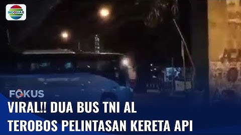 Viral! Dua Bus TNI AL Terobos Perlintasan Kereta Api di Malang | Fokus