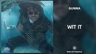 Gunna - Wit It (432Hz)