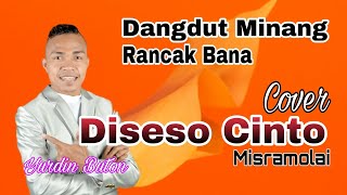 Diseso Cinto - Misramolai (Cover Yurdin Buton Dangdut Minang)