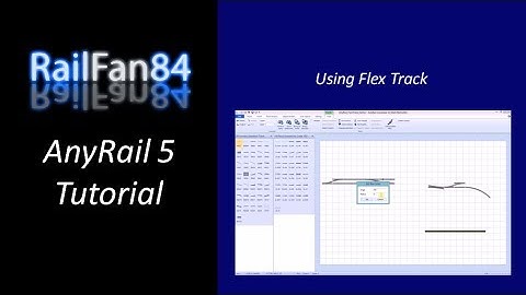 Tutorial ¦ Using Flex Track ¦ AnyRail 5