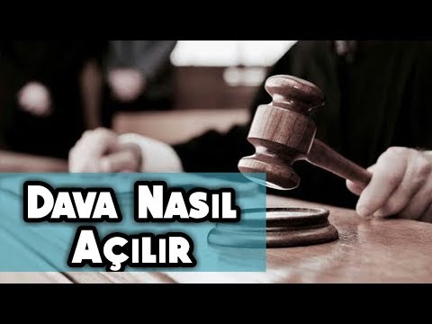 Video: Dava Açmak Için Gerekenler