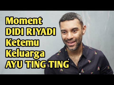 Moment DIDI RIYADI Pertama Kali Bertemu Keluarga AYU TING TING - YouTube