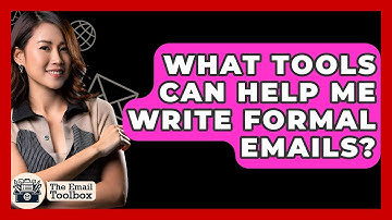 What Tools Can Help Me Write Formal Emails? - TheEmailToolbox.com