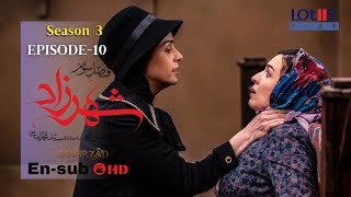 Shahrzad Series S3_E10 [English subtitle] | سریال شهرزاد قسمت ۱۰ | زیرنویس انگلیسی