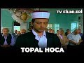 Topal Hoca - Kanal 7 TV Filmi
