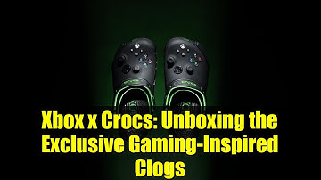 Xbox x Crocs: Unboxing the Exclusive Gaming-Inspired Clogs | Level Up Your Look!