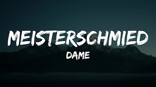 Dame - Meisterschmied (Lyrics)