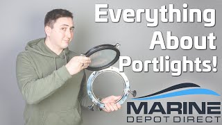 Everything About Portlights! by Marine Depot Direct 608 views 3 years ago 8 minutes, 36 seconds