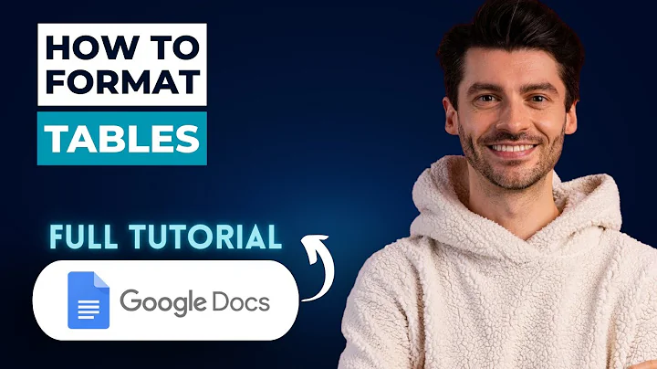 How to Format Tables in Google Docs [2025 Guide]