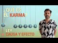 ¿Qué es el Karma? - Ley Causa y Efecto