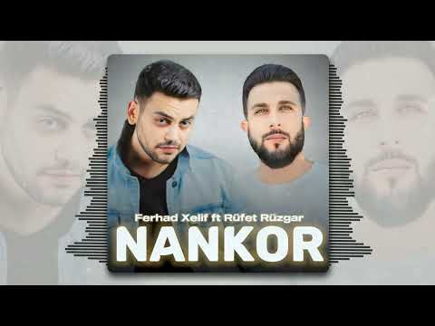 Ferhad Xelif ft Rüfet Rüzgar - Nankor (Official Video) 2024