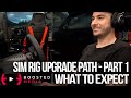 PLANNING YOUR SIM RIG & UPGRADES - Part 1 - What to Expect from an Entry Level Sim Rig