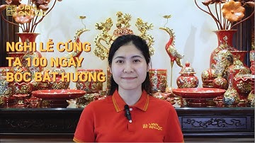 Nghi lễ và mâm cúng tạ bát hương 100 ngày sau khi bốc bát hương mà gia chủ cần biết
