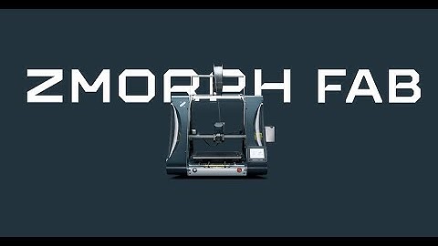 Meet The New Zmorph Fab All in One 3D Printer
