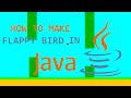 Programming Flappy Bird in Java! (Full Tutorial)