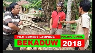 FILM COMEDY LAMPUNG BEKADUW