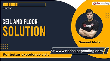 Ceil and Floor | Solution