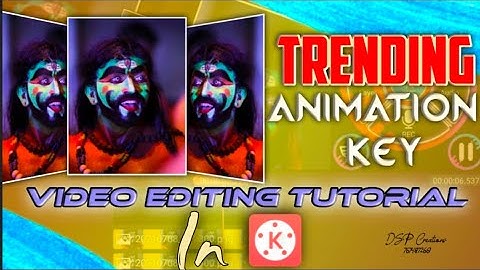 Trending Animation Key Video editing tutorial || in easy and simple method ||Kinemaster Animationkey