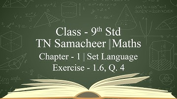 CLASS-9 | TN SAMACHEER KALVI MATHS| CHAPTER-1 |SET LANGUAGE |EXERCISE-1.6 |Q.4