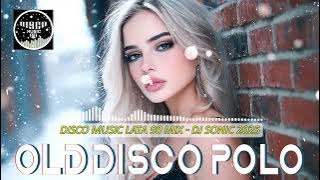 DISCO POLO 2025 REMIX 🎶 BEST OLD SONGS 💖 NOWA WERSJA ! ⭐ Składanka Najlepszych Hitów