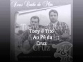 Tony e Tito- Ao Pé da Cruz