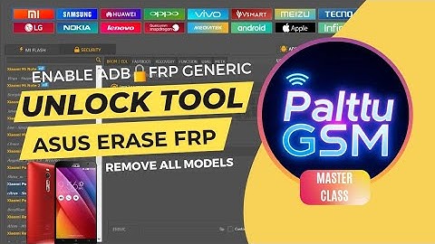 Enable ADB on Asus Devices | Erase FRP Generic with UnlockTool | Palttu GSM