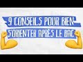 9 conseils pour bien sorienter aprs le bac