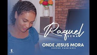 Raquel Sena Onde Jesus Mora Cover Ciane