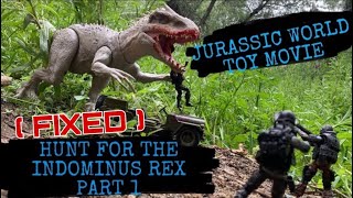 Jurassic World Toy Movie Hunt For The Indominus Rex Part 1 