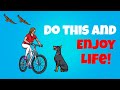 How to enjoy every moment in life
