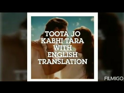  Toota Jo kabhi taara with English translation