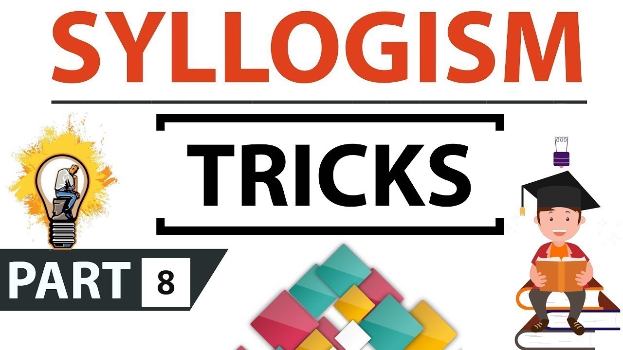 syllogism-tricks-learn-basics-of-syllogism-part-8-ssc-cgl-ibps-po-clerk-sbi-ban-po-chsl-ldc
