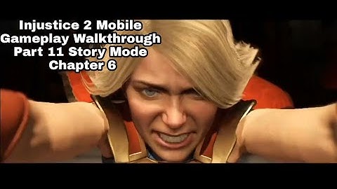 Injustice 2 Mobile Gameplay Walkthrough Part 11 Story Mode Chapter 6 Android, iOS