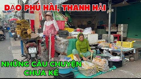 Dạo Quanh Phú Hài Thanh Hải Phan Thiết ngày 7 tháng 12, 2025