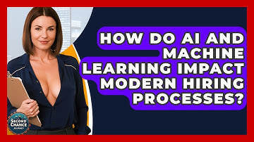 How Do AI And Machine Learning Impact Modern Hiring Processes? - Second Chance Journey