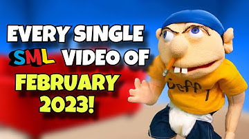 EVERY SINGLE SML VIDEO OF FEBRUARY 2023 (2 HOURS)